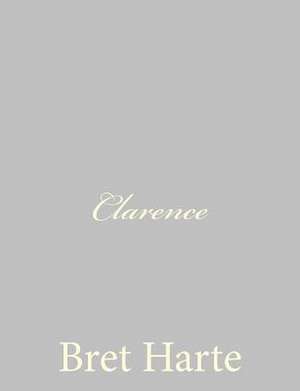 Clarence de Bret Harte