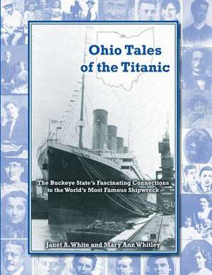 Ohio Tales of the Titanic de Janet a. White