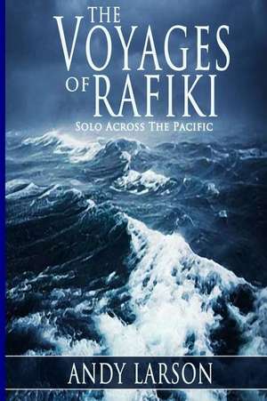 The Voyages of Rafiki de Andy Larson