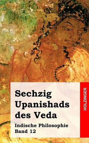 Sechzig Upanishads Des Veda de Anonym