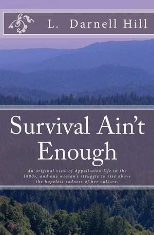 Survival Ain't Enough de L. Darnell Hill