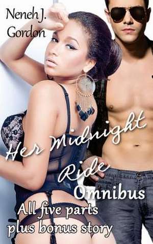 Her Midnight Ride Omnibus de Neneh J. Gordon