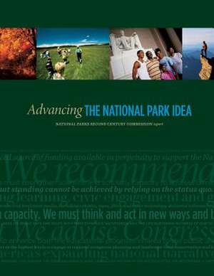 Advancing the National Park Idea de National Parks Secon Century Commission