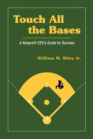 Touch All the Bases de MR William M. Riley Jr