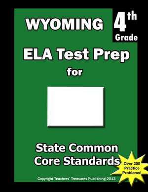 Wyoming 4th Grade Ela Test Prep de Teachers' Treasures