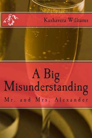 A Big Misunderstanding de Kashavera S. Williams