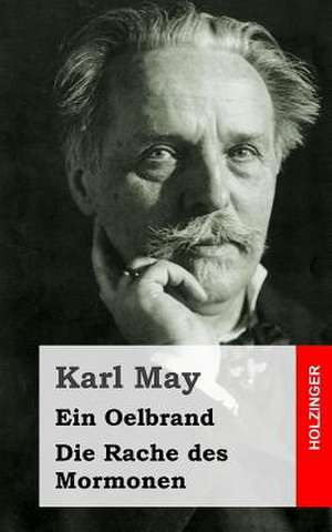 Ein Oelbrand / Die Rache Des Mormonen de Karl May