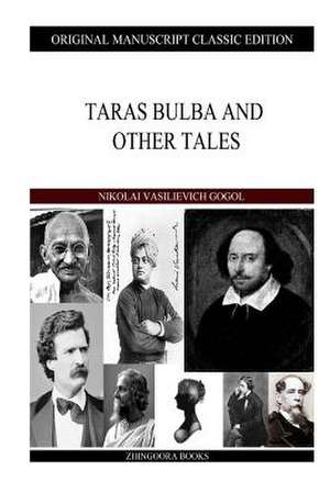 Taras Bulba and Other Tales de Nikolai Vasil'evich Gogol