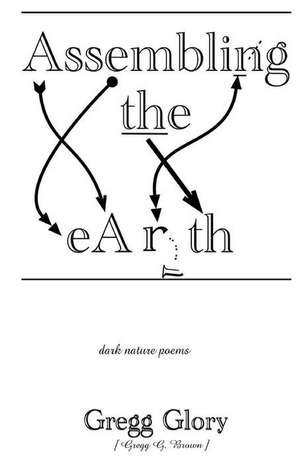 Assembling the Earth de Gregg Glory