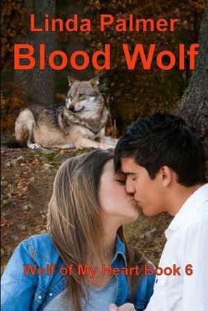 Blood Wolf de Linda Palmer