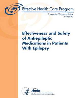 Effectiveness and Safety of Antiepileptic Medications in Patients with Epilepsy de U. S. Department of Heal Human Services