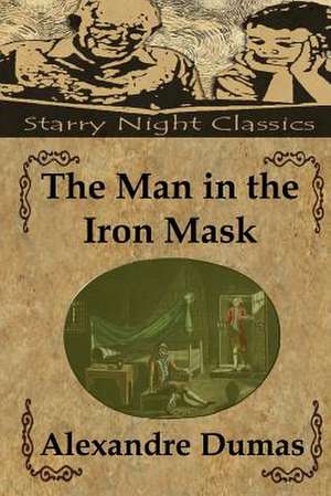 The Man in the Iron Mask de Alexandre Dumas