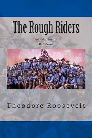 The Rough Riders de Theodore Roosevelt