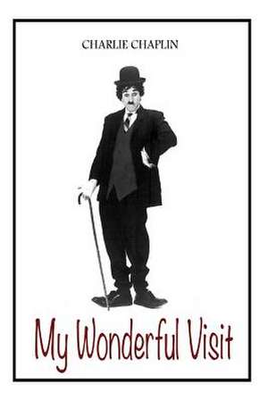 My Wonderful Visit de Charlie Chaplin