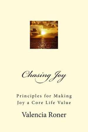 Chasing Joy de Valencia Roner