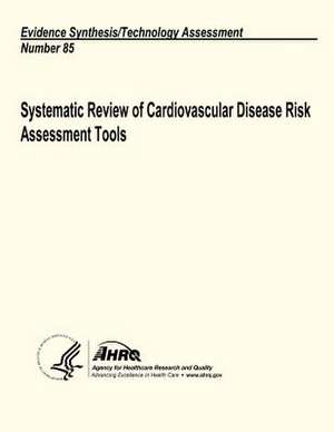 Systematic Review of Cardiovascular Disease Risk Assessment Tools de U. S. Department of Heal Human Services