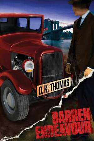 Barren Endeavour de D. K. Thomas