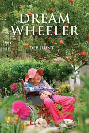 Dream Wheeler de Deb Hunt