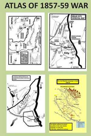 Atlas of 1857-59 War de Agha Humayun Amin