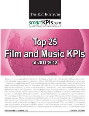 Top 25 Film and Music Kpis of 2011-2012 de The Kpi Institute