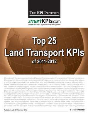 Top 25 Land Transport Kpis of 2011-2012 de The Kpi Institute