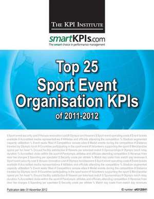 Top 25 Sport Event Organisation Kpis of 2011-2012 de The Kpi Institute