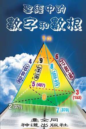 Numbers and Roots of Numbers in the Bible de Taichuan Tongs