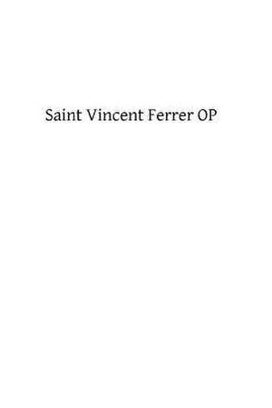 Saint Vincent Ferrer Op de Fr Stanislaus M. Hogan Op