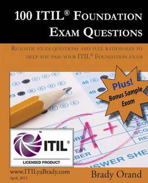 100 Itil Foundation Exam Questions de Brady Orand