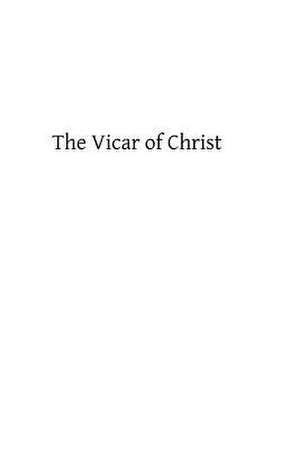 The Vicar of Christ de Rev William J. Humphrey Sj