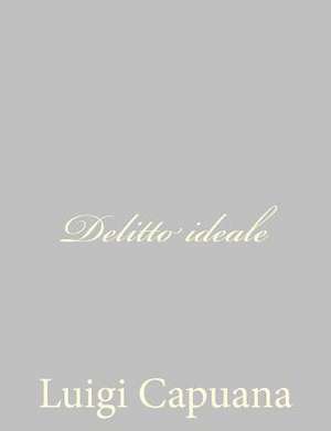 Delitto Ideale de Luigi Capuana