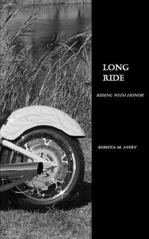 Long Ride de Rebecca M. Avery