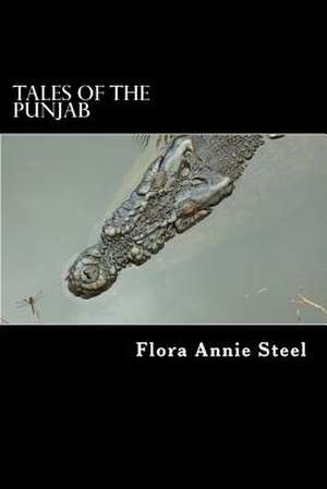 Tales of the Punjab de Flora Annie Steel