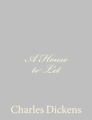 A House to Let de Charles Dickens