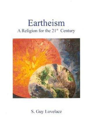 Eartheism de S. Guy Lovelace