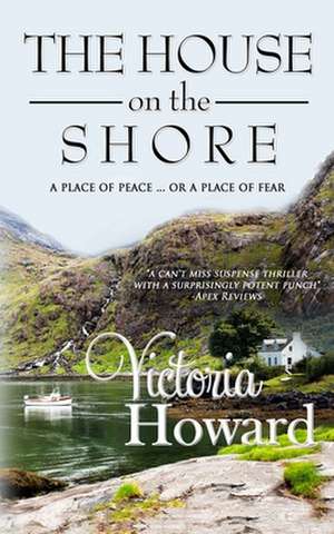 The House on the Shore de Victoria Howard