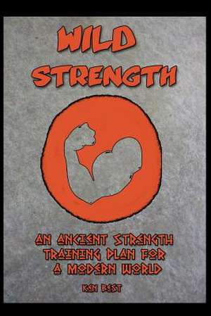 Wild Strength de MR Ken Best