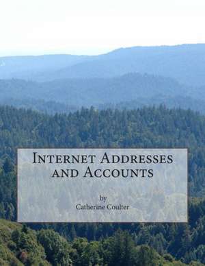 Internet Addresses and Accounts: ...Living Beyond His Years de Coulter