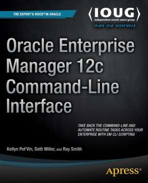 Oracle Enterprise Manager 12c Command-Line Interface de Kellyn Pot'Vin