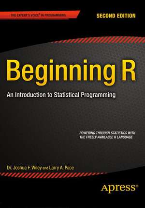 Beginning R: An Introduction to Statistical Programming de Larry Pace