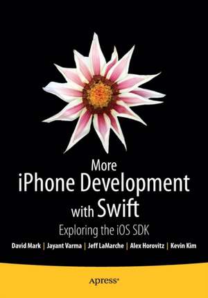 More iPhone Development with Swift: Exploring the iOS SDK de Alex Horovitz