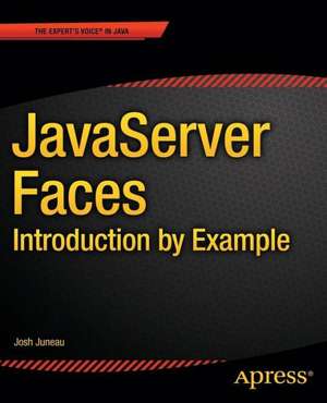 JavaServer Faces: Introduction by Example de Josh Juneau