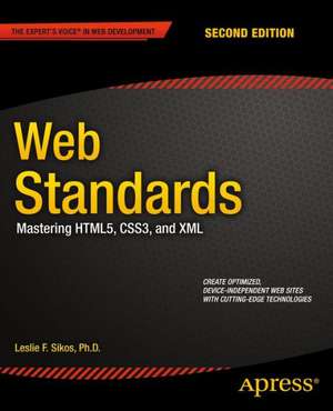 Web Standards: Mastering HTML5, CSS3, and XML de Leslie Sikos