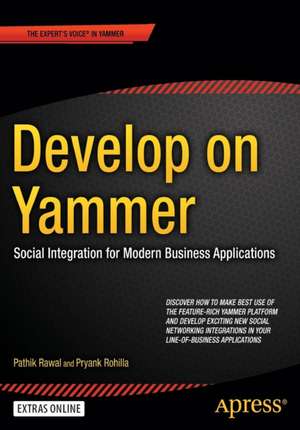 Develop on Yammer: Social Integration for Modern Business Applications de Pathik Rawal