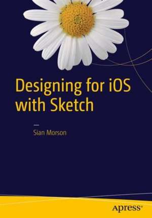 Designing for iOS with Sketch de Sian Morson