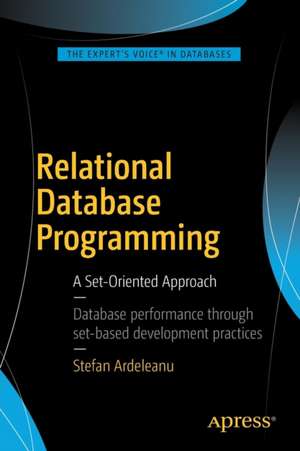 Relational Database Programming: A Set-Oriented Approach de Stefan Ardeleanu