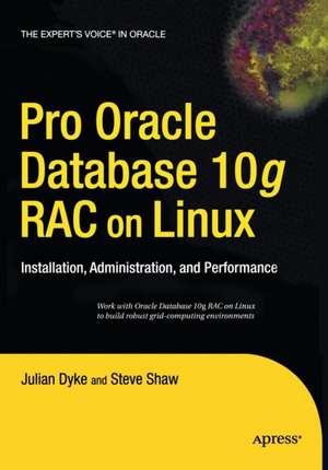 Pro Oracle Database 10g RAC on Linux: Installation, Administration, and Performance de John Shaw