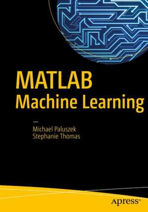 MATLAB Machine Learning de Michael Paluszek