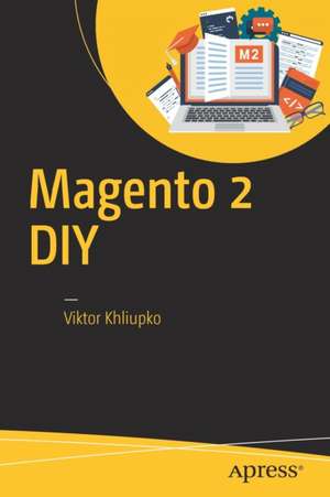 Magento 2 DIY de Viktor Khliupko