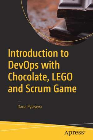 Introduction to DevOps with Chocolate, LEGO and Scrum Game de Dana Pylayeva